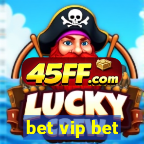 bet vip bet
